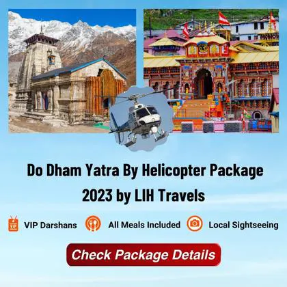 Do Dham yatra by helicopter package 2023 by LIH travels