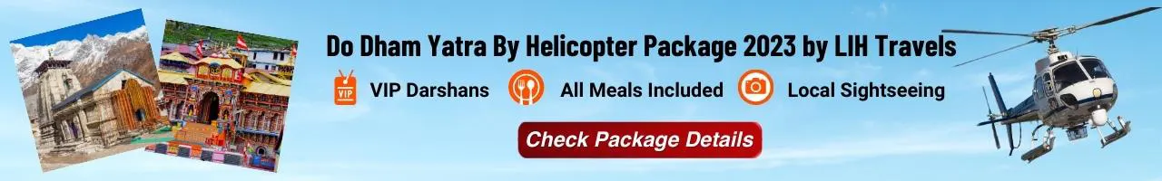 dodham yatra by helicopter package 2023 by lih travels